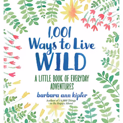 ISBN 1,001 Ways to Live Wild, Couverture rigide, 384 pages