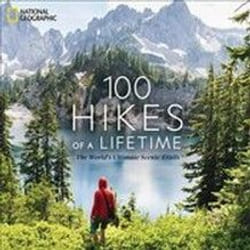 ISBN 100 Hikes of a Lifetime livre Voyage Anglais Couverture rigide