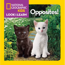 ISBN National Geographic Kids Look and Learn: Opposites!, Anglais, Couverture rigide, 24 pages