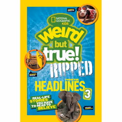 ISBN National Geographic Kids Weird But True!: Ripped from the Headlines 3, Anglais, Livre broché, 176 pages