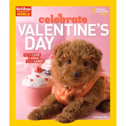 ISBN Holidays Around the World: Celebrate Valentine’s Day, Anglais, Livre broché, 32 pages