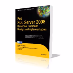 Apress Pro SQL Server 2008 Relational Database Design and Implementation, Logiciel de développement, Anglais, 680 pages, Loui ...