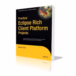 Apress Practical Eclipse Rich Client Platform Projects