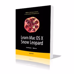 Apress Learn Mac OS X Snow Leopard, Système d'exploitation, 632 pages, Mike Lee, Scott Meyers, 16/09/2009, Mac