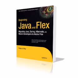 Apress Beginning Java and Flex, Logiciel de développement, 500 pages, Filippo di Pisa, 06/01/2010, Java