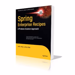 Apress Spring Enterprise Recipes, Logiciel éducatif, 400 pages, Gary Mak, Josh Long, 01/12/2009, Java, Spring