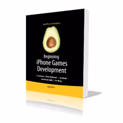 Apress Beginning iPhone Games Development, Logiciel de développement, 728 pages, PJ Cabrera, Ben Smith, Peter Bakhirev, Ian M ...