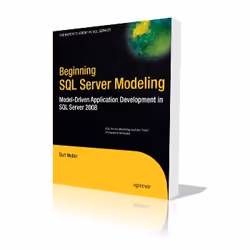 Apress Beginning SQL Server Modeling, Logiciel de développement, 256 pages, Bart Weller, Apress, SQL