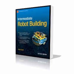 Apress Intermediate Robot Building 2nd Edition, Manuel, 480 pages, David Cook, 28/05/2010