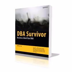 Apress DBA Survivor, Logiciel de développement, 250 pages, Thomas LaRock, 22/03/2010
