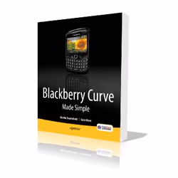 Apress BlackBerry Curve Made Simple. For the BlackBerry Curve 8520, 8530 and 8500 Series, Logiciel de développement, 600 page ...