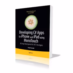 Apress Developing C# Apps for iPhone and iPad using MonoTouch, Logiciel de développement, Anglais, 512 pages, Bryan Costanich