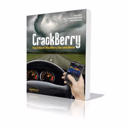 Apress CrackBerry True Tales of BlackBerry Use and Abuse, Logiciel de développement, 160 pages, Gary Mazo, Martin Trautschold ...