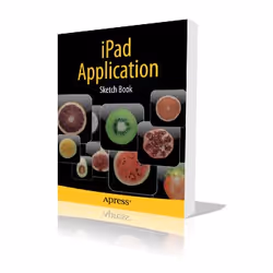 Apress iPad Application Sketch Book, Logiciel de développement, 160 pages, Dean Kaplan, 28/05/2010