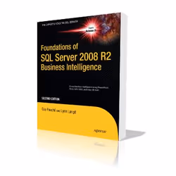 Apress Foundations of SQL Server 2008 R2 Business Intelligence, Logiciel de développement, Anglais, 448 pages, Guy Fouche, Ly ...