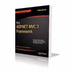Apress Pro ASP.NET MVC 3 Framework, Third Edition, Logiciel de développement, Anglais, 852 pages, Steven Sanderson, Adam Free ...