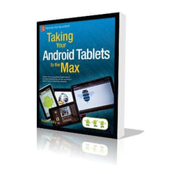 Apress Taking Your Android Tablets to the Max livre Informatique et Internet Anglais