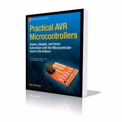 Apress Practical AVR Microcontrollers, Logiciel éducatif, Anglais, 416 pages, Alan Trevennor