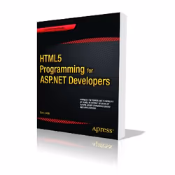 Apress HTML5 Programming for ASP.NET Developers, Logiciel de développement, Anglais, 384 pages, Bipin Joshi