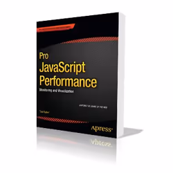 Apress Pro JavaScript Performance, Logiciel de développement, Anglais, 220 pages, Tom Barker
