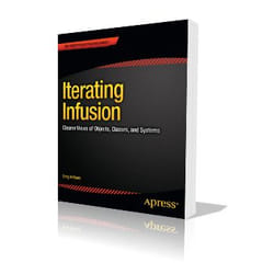 Apress Iterating Infusion Clearer Views of Objects, Classes, and Systems livre Informatique et Internet Anglais