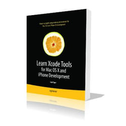 Apress Learn Xcode Tools for Mac OS X and iPhone Development livre & manuel de logiciels 450 pages