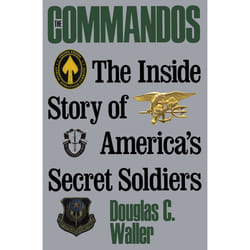 Commandos - The Making Of America's Secrets