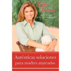 ISBN Auténticas soluciones para madres atareadas, Anglais, Livre de poche, 256 pages
