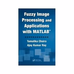 ISBN Fuzzy Image Processing and Applications with Matlab, Education, Anglais, Couverture rigide, 237 pages