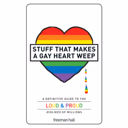 ISBN Stuff That Makes a Gay Heart Weep, Anglais, Livre de poche, 224 pages