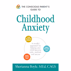 ISBN The Conscious Parent's Guide to Childhood Anxiety, Anglais, Livre de poche, 240 pages