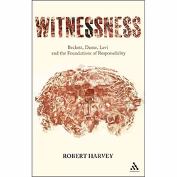 ISBN Witnessness (Beckett, Dante, Levi and the Foundations of Responsibility), Anglais, Couverture rigide, 176 pages