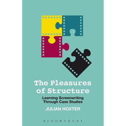 ISBN The Pleasures of Structure (Learning Screenwriting Through Case Studies)