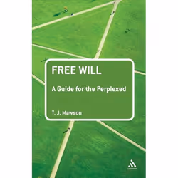 ISBN Free Will: A Guide for the Perplexed, Anglais, Livre broché, 208 pages