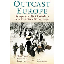 ISBN Outcast Europe (Refugees and Relief Workers in an Era of Total War 1936-48)