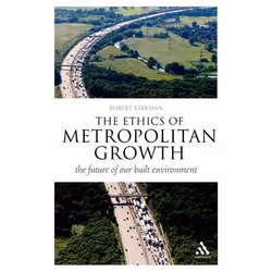 ISBN The Ethics of Metropolitan Growth (The Future of our Built Environment), Anglais, Livre broché, 192 pages