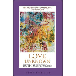 ISBN Love Unknown (The Archbishop of Canterbury's Lent Book 2012)