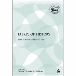 ISBN The Fabric of History (Text, Artifact and Israel's Past), Religion, Anglais, Livre broché, 148 pages