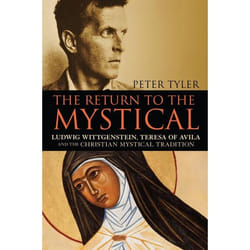 ISBN The Return to the Mystical (Ludwig Wittgenstein, Teresa of Avila and the Christian Mystical Tradition)