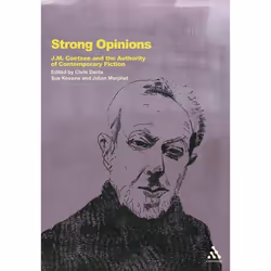 ISBN Strong Opinions (J.M. Coetzee and the Authority of Contemporary Fiction), Anglais, Couverture rigide, 192 pages