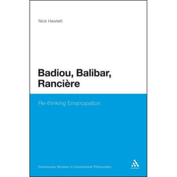 ISBN Badiou, Balibar, Ranciere (Re-thinking Emancipation) livre philosophie Anglais