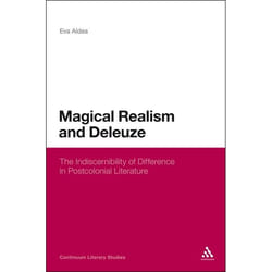 ISBN Magical Realism and Deleuze (The Indiscernibility of Difference in Postcolonial Literature) livre Anglais Couverture rigide 208 pages