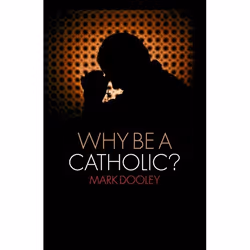 ISBN Why Be a Catholic?, Anglais, Livre broché, 136 pages