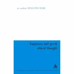 ISBN Happiness and Greek Ethical Thought, philosophie, Anglais, Livre broché, 272 pages