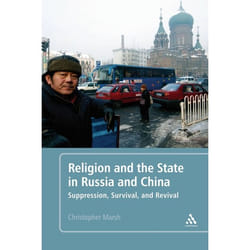 ISBN Religion and the State in Russia and China (Suppression, Survival, and Revival)
