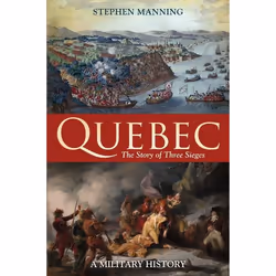 ISBN Quebec:The Story of Three Sieges (A Military History), Anglais, Couverture rigide, 216 pages
