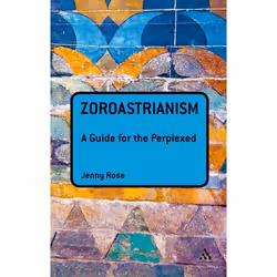 ISBN Zoroastrianism: A Guide for the Perplexed, Anglais, Livre broché, 224 pages