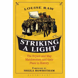 ISBN Striking a Light (The Bryant and May Matchwomen and their Place in History), Anglais, Livre broché, 304 pages