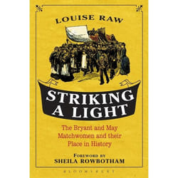 ISBN Striking a Light (The Bryant and May Matchwomen and their Place in History)