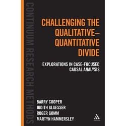 ISBN Challenging the Qualitative-Quantitative Divide (Explorations in Case-focused Causal Analysis)